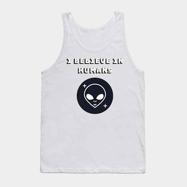 This Alien Believes In Humans Tank Top by Just Kidding Co.